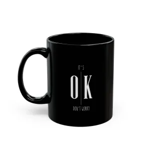 Black Mug : Dont Worry