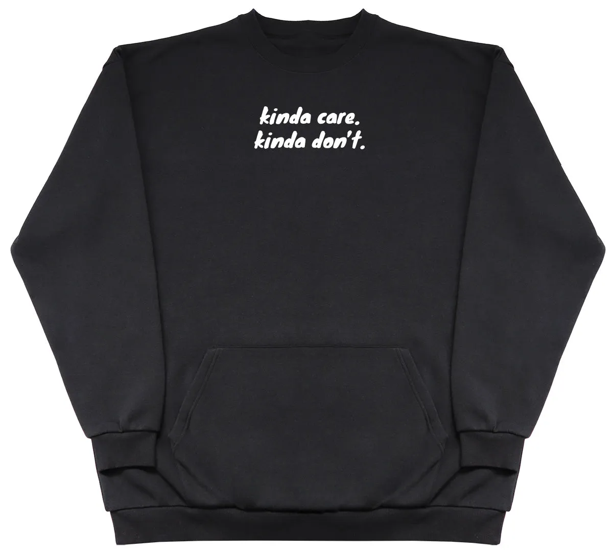 kinda care. kinda don't - Huge Oversized Hoodless Hoodie