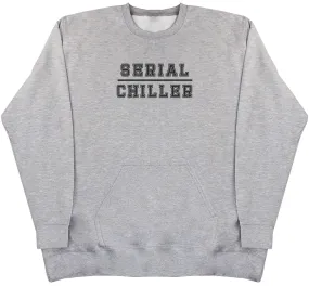 Serial Chiller - Huge Oversized Hoodless Hoodie