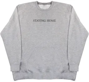 Staying Home - Huge Oversized Hoodless Hoodie